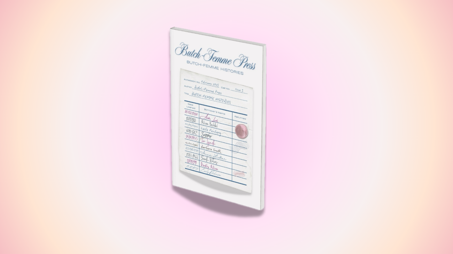 Butch-Femme Press, Issue 3: 'Butch-Femme Histories'