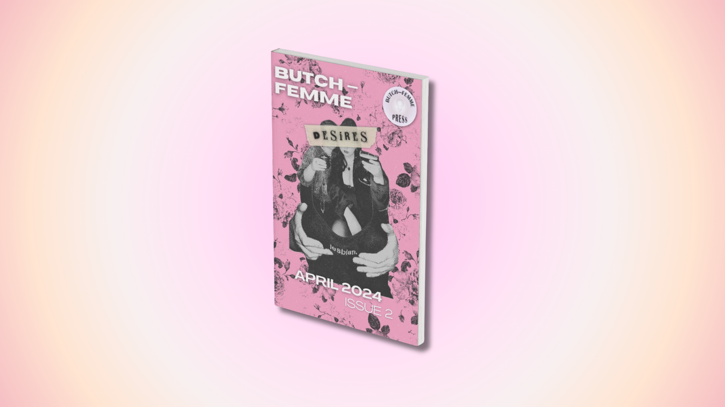 Butch-Femme Press, Issue 2: 'Butch-Femme Desires'