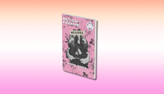 Butch-Femme Press, Issue 2: 'Butch-Femme Desires'