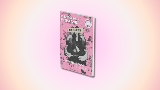 Butch-Femme Press, Issue 2: 'Butch-Femme Desires'
